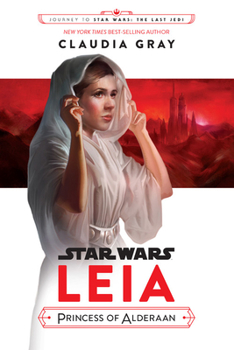 Hardcover Journey to Star Wars: The Last Jedi Leia, Princess of Alderaan Book