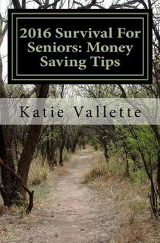 Paperback 2016 Survival For Seniors: Money Saving Tips Book