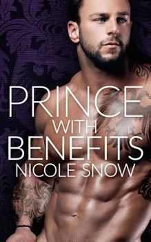 Paperback Prince With Benefits: A Billionaire Royal Romance Book