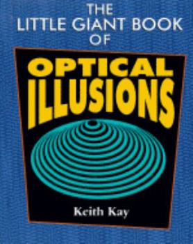 The Little Giant Book of Optical Illusions - Book  of the Little Giant Books