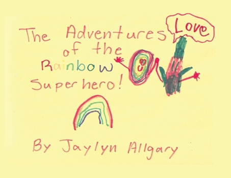 Paperback The Adventures of the Rainbow Superhero! Book