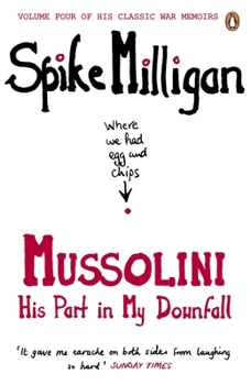 Mussolini: His Part In My Downfall - Book #4 of the War Memoirs