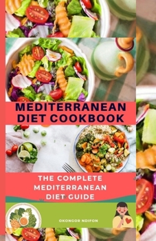 Paperback Mediterranean Diet Cookbook: The Complete Mediterranean Diet Guide Book