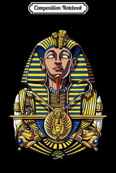 Composition Notebook: Egyptian Pharaoh Tutankhamun King Tut Archeology  Journal/Notebook Blank Lined Ruled 6x9 100 Pages