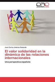 Paperback El valor solidaridad en la dinámica de las relaciones internacionales [Spanish] Book