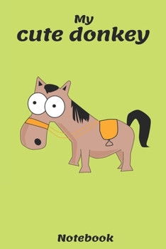 Paperback my cute dankey notebook: lovely notebook gift 2020 for your kid, child, donkey Christmas, donkey gift Book