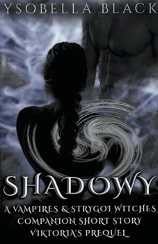Shadowy - Book  of the Vampires & Strygoi Witches