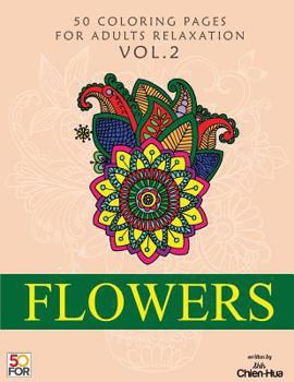 Paperback Flowers 50 Coloring Pages For Adults Relaxation Vol.2 Book