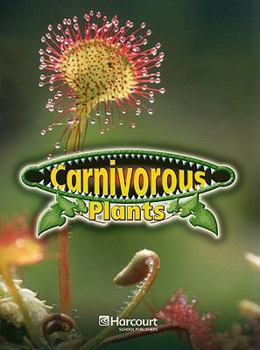 Paperback Harcourt Science: Above-Level Reader Carnivorous Plants Book