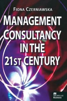 Paperback Management Consultancy in the 21st Century Book