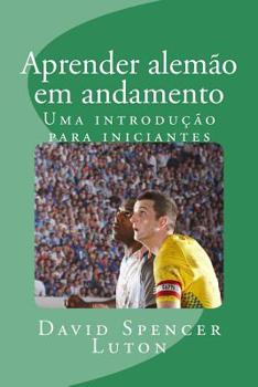 Paperback Aprender alemão em andamento: Uma introdução para iniciantes [Portuguese] Book