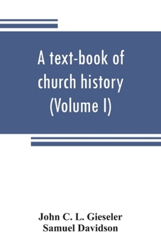 Paperback A text-book of church history (Volume I) Book