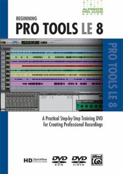 DVD Alfred's Pro Audio -- Protools Le 8: A Practical Step-By-Step Training DVD for Creating Professional Recordings, DVD Book