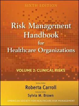 Hardcover Risk Management Handbook for Health Care Organizations, Volume 2: Clinical Risk Management Book