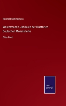 Hardcover Westermann's Jahrbuch der Illustrirten Deutschen Monatshefte: Elfter Band [German] Book