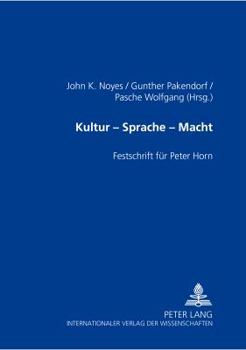Paperback Kultur - Sprache - Macht: Festschrift fuer Peter Horn [German] Book