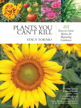 Paperback Plants You Can't Kill: 101 Easy-To-Grow Species for Beginning Gardeners Book