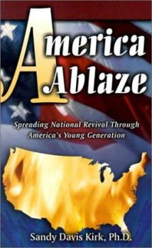 Paperback America Ablaze: Spreading National Revival Through America's Young Generation Book
