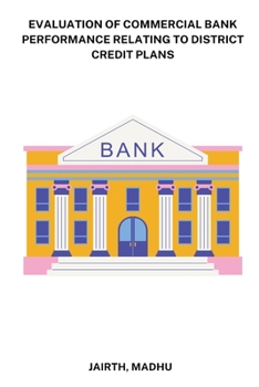 Paperback Evaluation of Commercial Bank performance relating to District credit plans Book