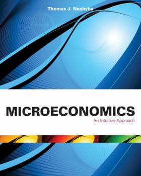 Hardcover Microeconomics: An Intuitive Approach (with LiveGraphs Web Site Printed Access Card) (Upper Level Economics Titles) Book