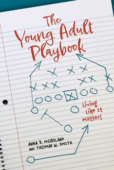 Paperback The Young Adult Playbook: Living Like It Matters Book