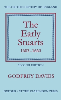 The Early Stuarts, 1603–1660 - Book #9 of the Oxford History of England