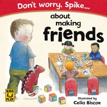 Paperback Don't Worry Spike About Making Friends Book