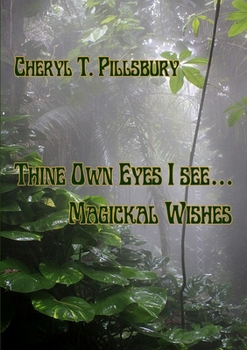 Paperback Thine Own Eyes I See... Magickal Wishes Book