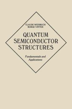 Paperback Quantum Semiconductor Structures: Fundamentals and Applications Book