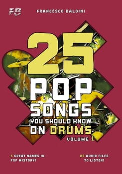 Paperback 25 POP SONGS YOU SHOULD KNOW ON DRUMS (Volume 1): [English Edition] Book