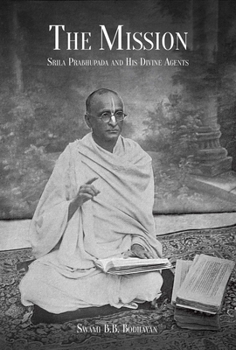 Hardcover The Mission: Srila Prabhupada and His Divine Agents Book