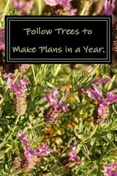 Paperback Follow Trees to Make Plans in a Year.: a Calendar to make you happier Book