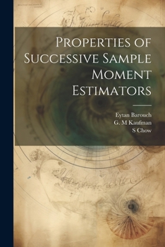 Paperback Properties of Successive Sample Moment Estimators Book