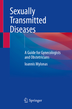 Sexually Transmitted Diseases: A Guide for Gynecologists and Obstetricians