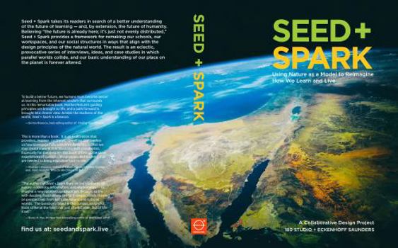 Paperback Seed + Spark: Using Nature as a Model to Reimagine How We Learn and Live Book