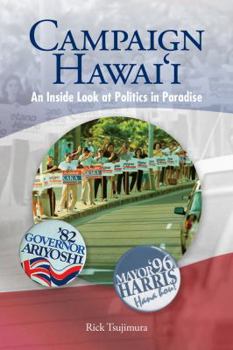 Paperback Campaign Hawaii: An Inside Look at Politics in Paradise Book