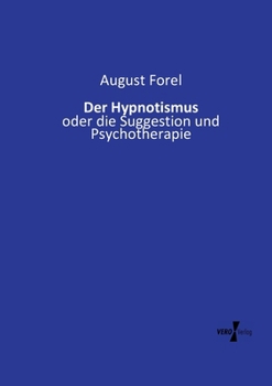 Der Hypnotismus: oder die Suggestion und Psychotherapie (German Edition)