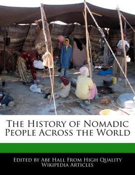 Paperback The History of Nomadic People Across the World Book