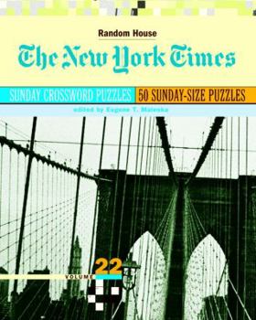 Paperback The New York Times Sunday Crossword Puzzles, Volume 22 [Large Print] Book