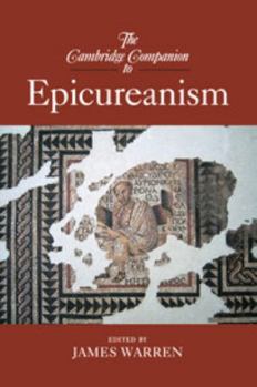 The Cambridge Companion to Epicureanism - Book  of the Cambridge Companions to Philosophy