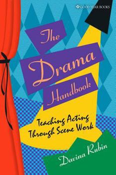 Paperback Drama Handbook: Teaching Acting Through Scene Work Book