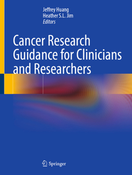 Cancer Research Guidance for Clinicians and Researchers