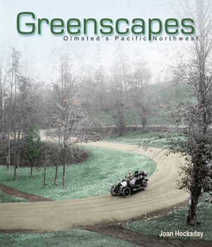 Paperback Greenscapes: Olmsted's Pacific Northwest Book
