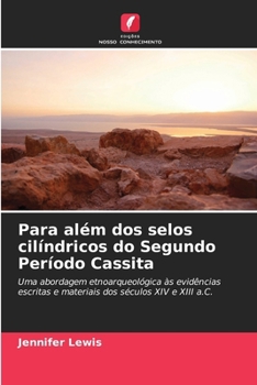 Para além dos selos cilíndricos do Segundo Período Cassita (Portuguese Edition)