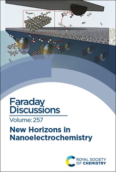 New Horizons in Nanoelectrochemistry: Faraday Discussion (Faraday Discussions)