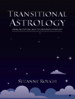Paperback Transitional Astrology: Giving an Esoteric Role to Orthodox Astrology Book