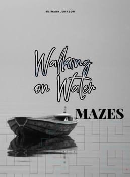 Paperback WALKING ON WATER: Mazes Book