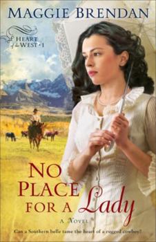 No Place for a Lady - Book #1 of the Heart of the West
