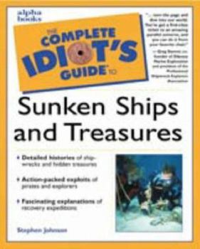 Paperback The Complete Idiot's Guide to Sunken Ships and Treasures Book