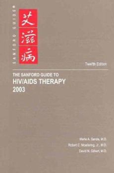 Paperback The Sanford Guide to HIV/AIDS Therapy, 2003 (Pocket Edition) Book